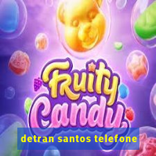 detran santos telefone